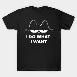 I Do What I Want Cat T-Shirt